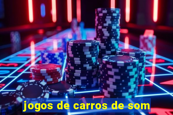 jogos de carros de som